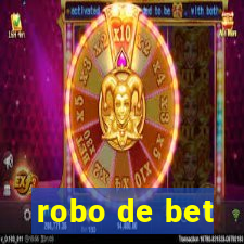 robo de bet